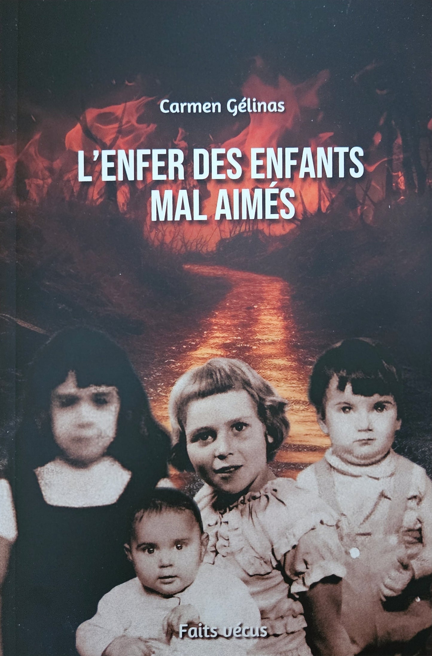 L'enfer des enfants mal aimés - Biographie de Carmen Gélinas